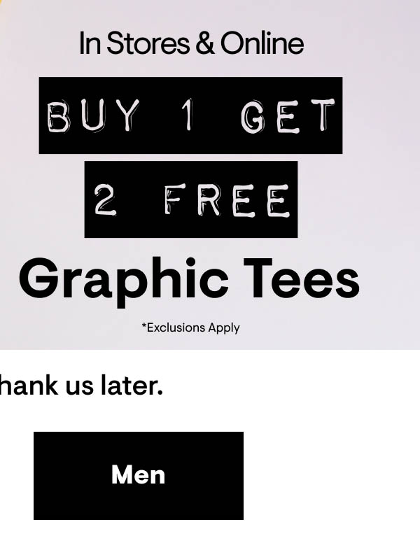 Buy 1 Get 2 Free Tees Shop Men