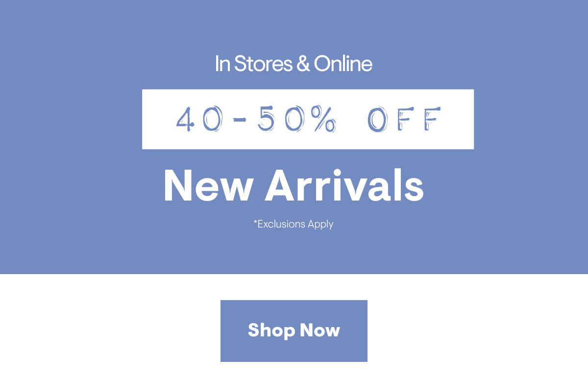 Shop 40-50% off New Arrivals