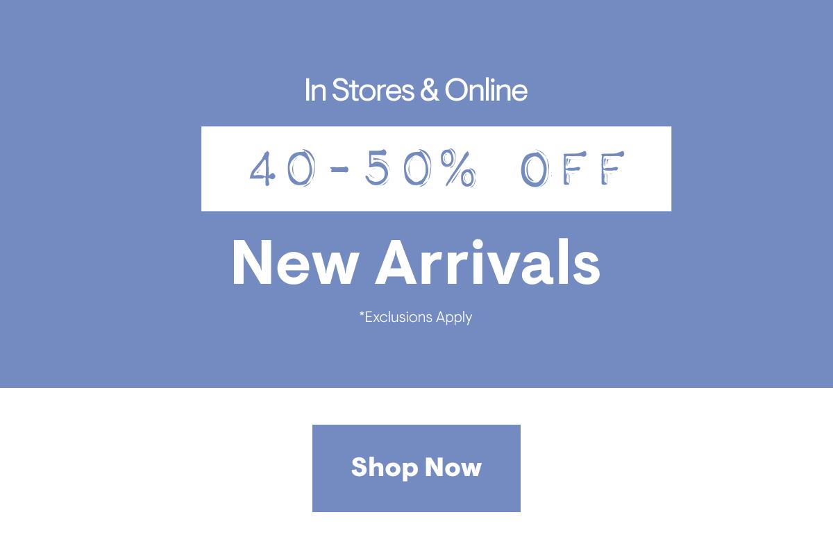Shop 40-50% off New Arrivals