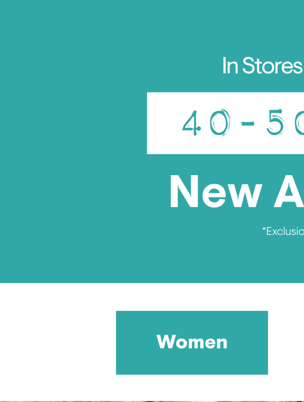 40-50% off New Arrivals Shop Women