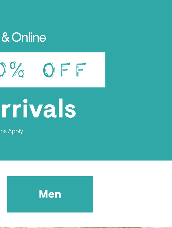 40-50% off New Arrivals Shop Men