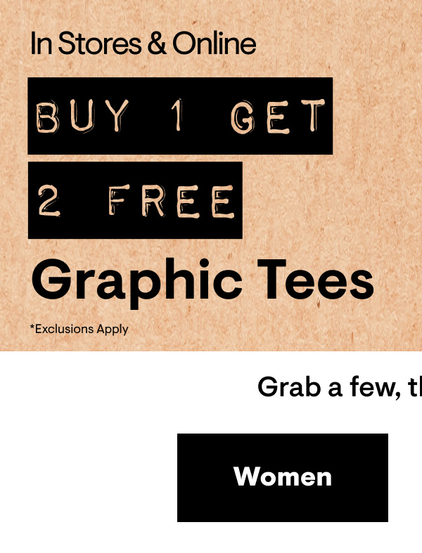 Buy 1 Get 2 Free Tees Shop Women