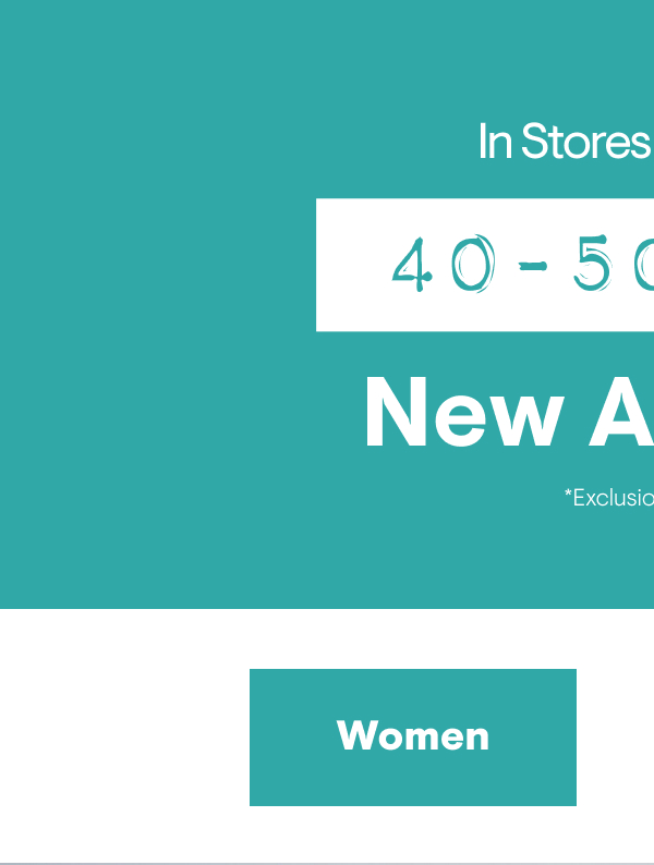 40-50% off New Arrivals Shop Women