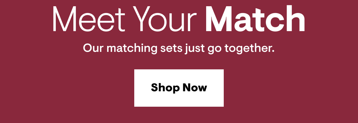 Shop Matching Sets