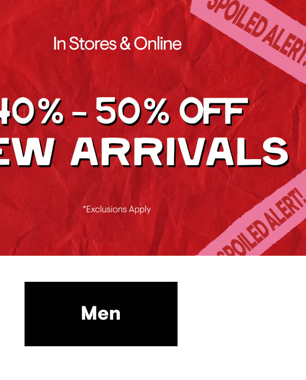 40-50% off New Arrivals Shop Men 40-50% off New Arrivals Shop Men