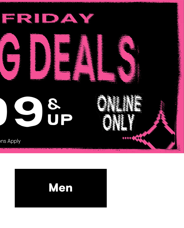 Super Big Deals $6.99 & Up Shop Men
