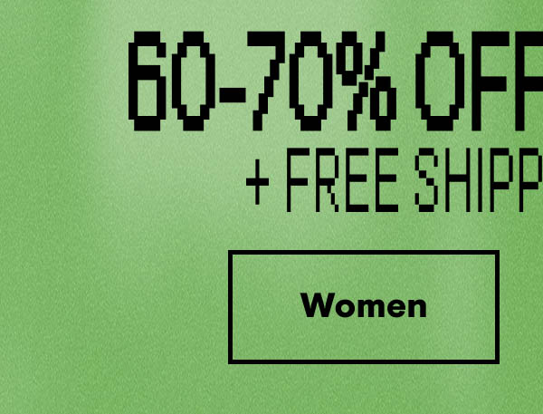 60-70% off Sitewide Shop Women 60-70% off Sitewide Shop Women