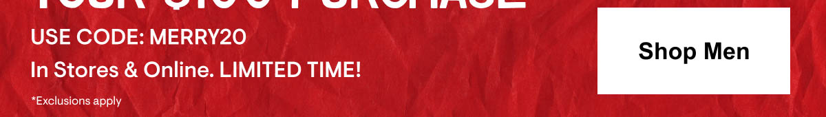 Extra 20% off $100 Shop Men