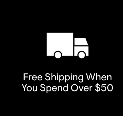 Free shipping when you spend over $50 Free shipping when you spend over $50