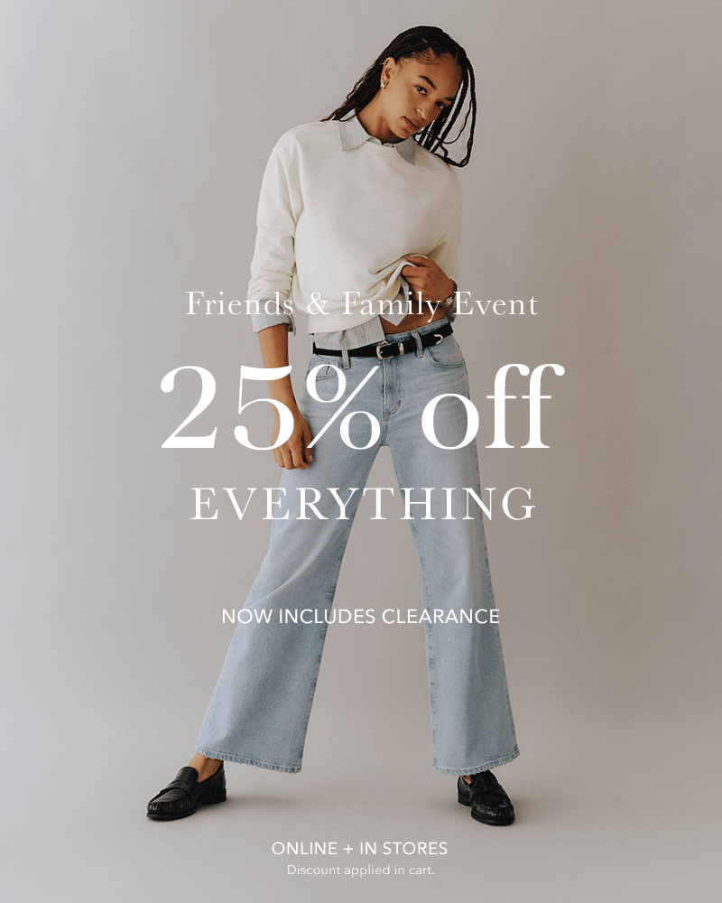 Friends & Family: 25% off everything (now includes clearance)