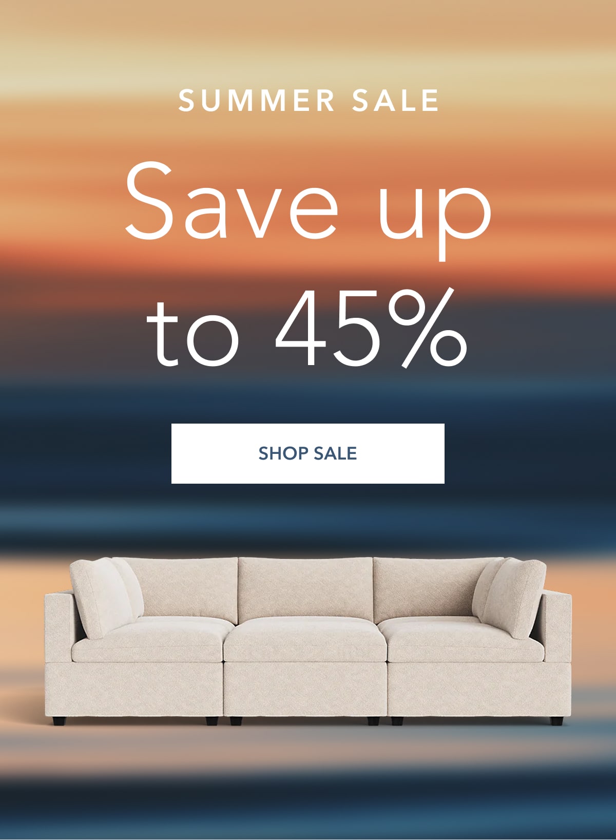 Summer sale: save up to 45%