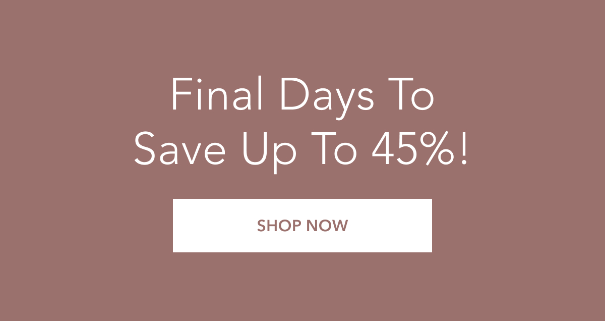 final days to save 45%
