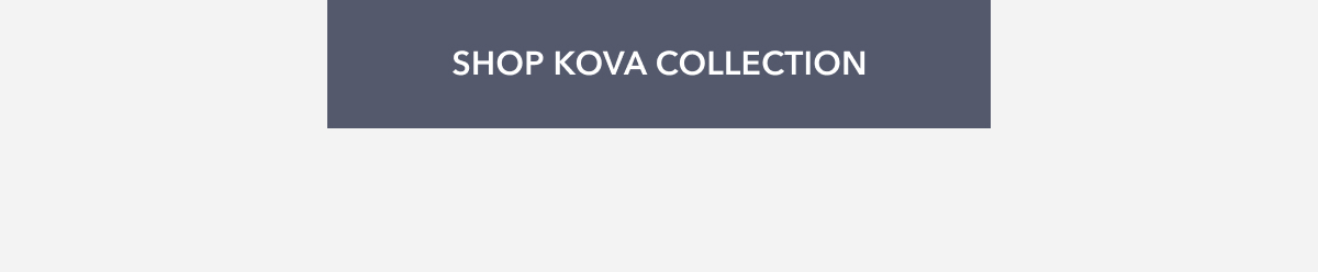 shop kova collection