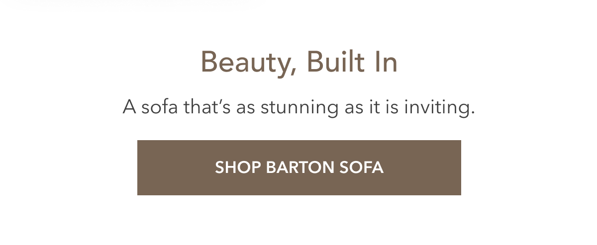 Beauty, Built in. Shop Barton Sofa