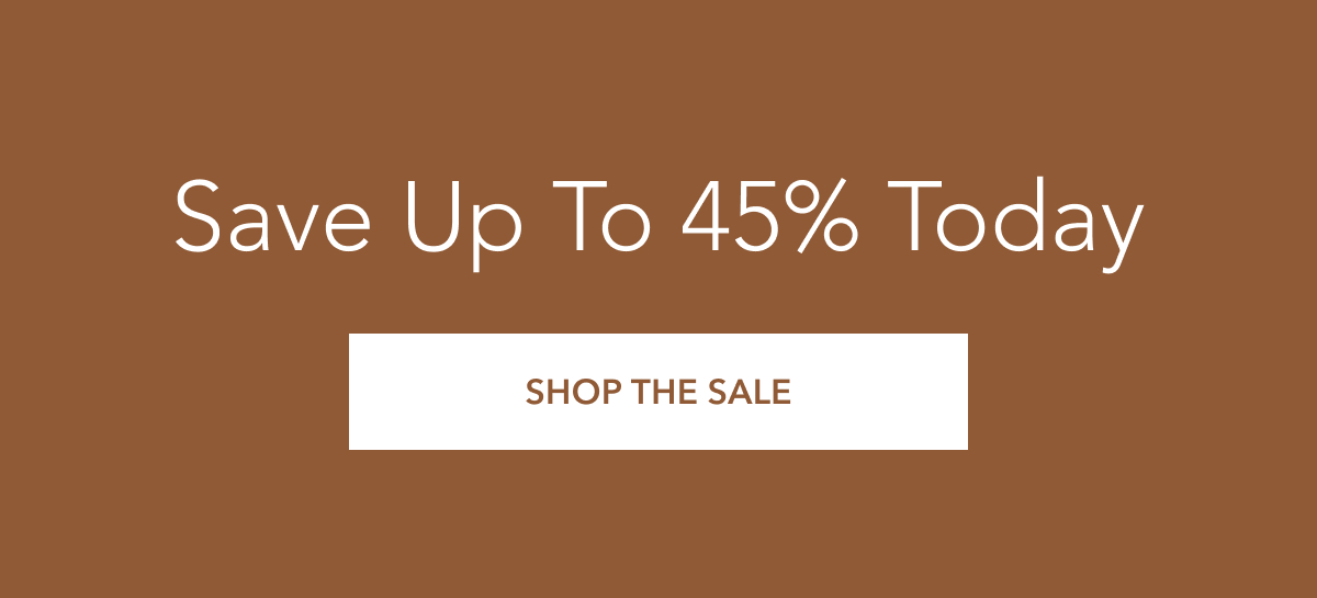 save up to 45% off now