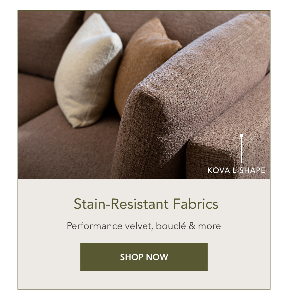 Kova L-Shape - Stain-resistant Fabrics. performance velvet, bouclé and more.