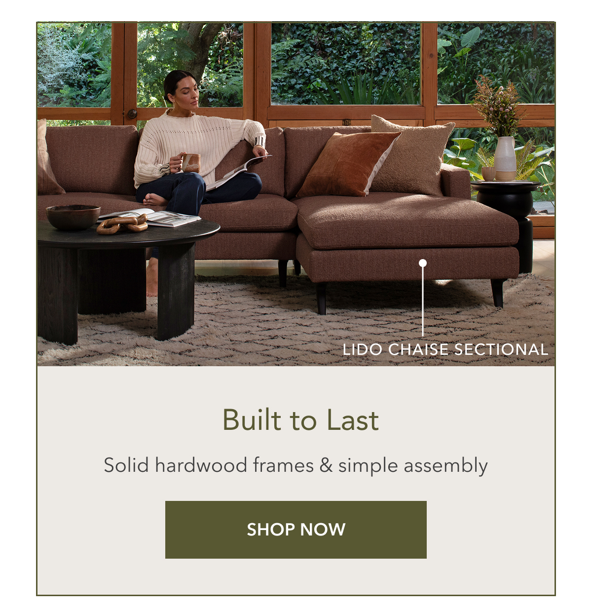 Lido Chaise Sectional. Built to last. Solid hardwood frames & simple assembly. Shop now