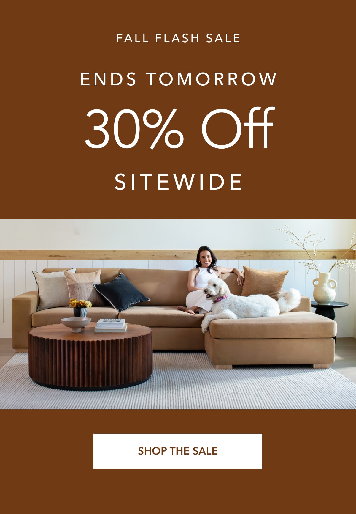 Fall Flash Sale. Ends Tomorrow. 30% Off sitewide