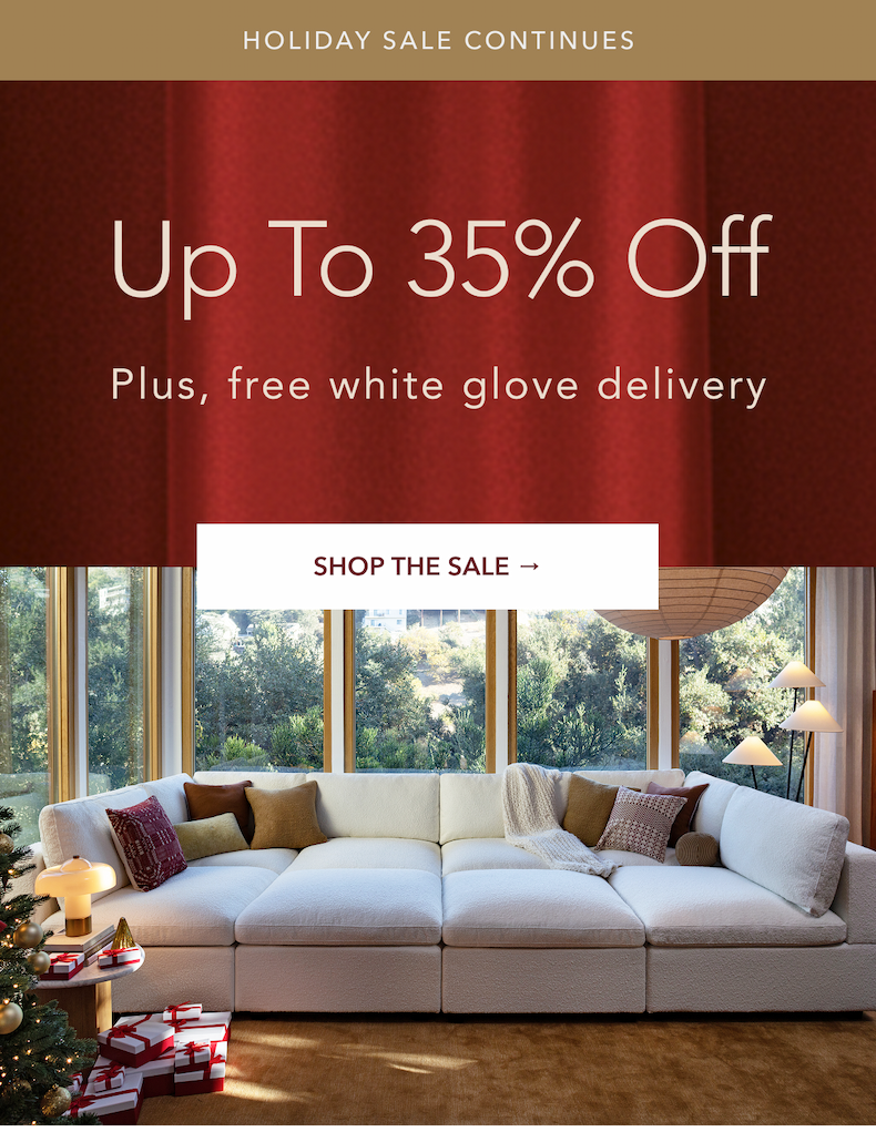 holiday sale continues, up to 35% off. shop the sale