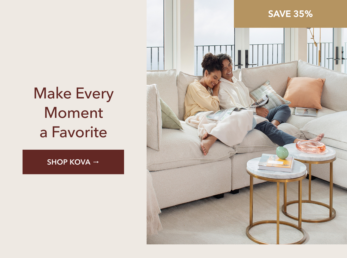 Make Every Moment a Favorite. Shop Kova