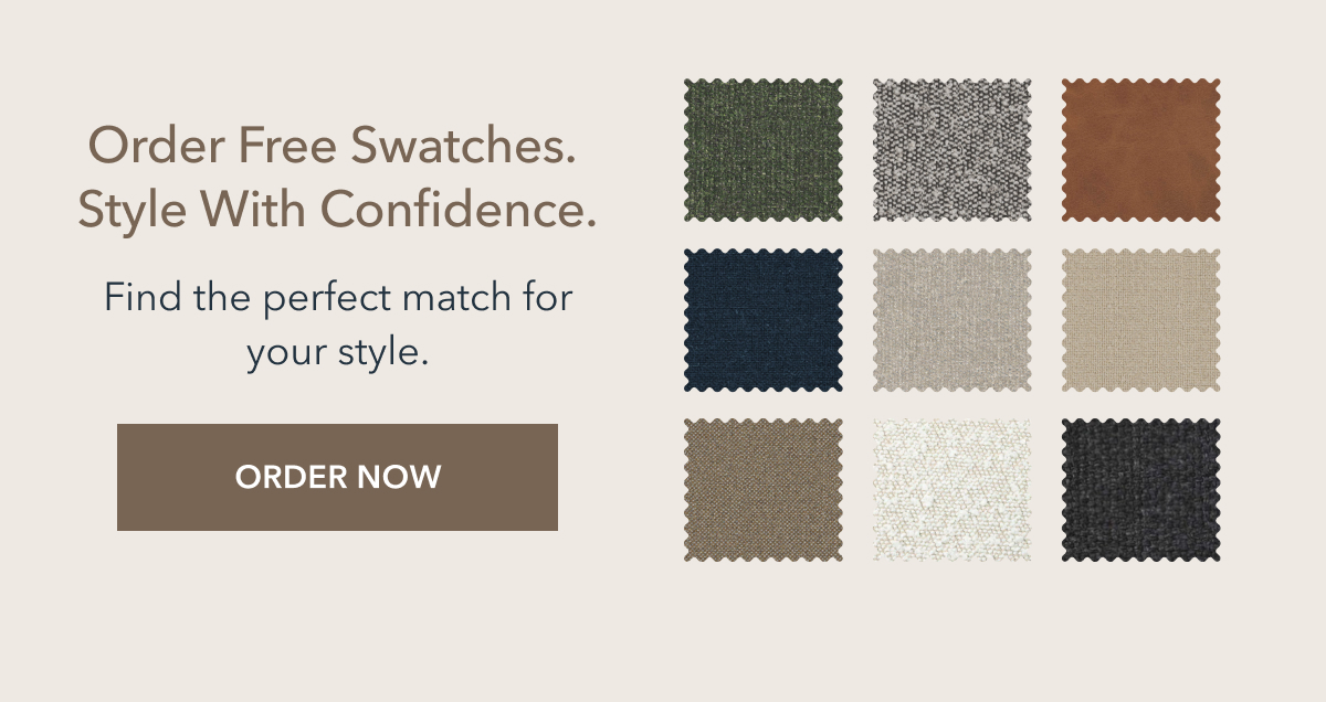Order Free Swatches. Style With Confidence.