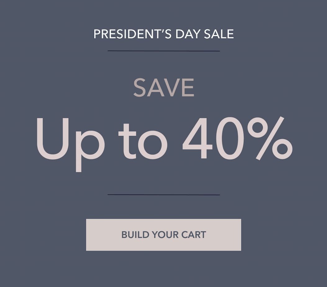 President's day sale - save up to 40%