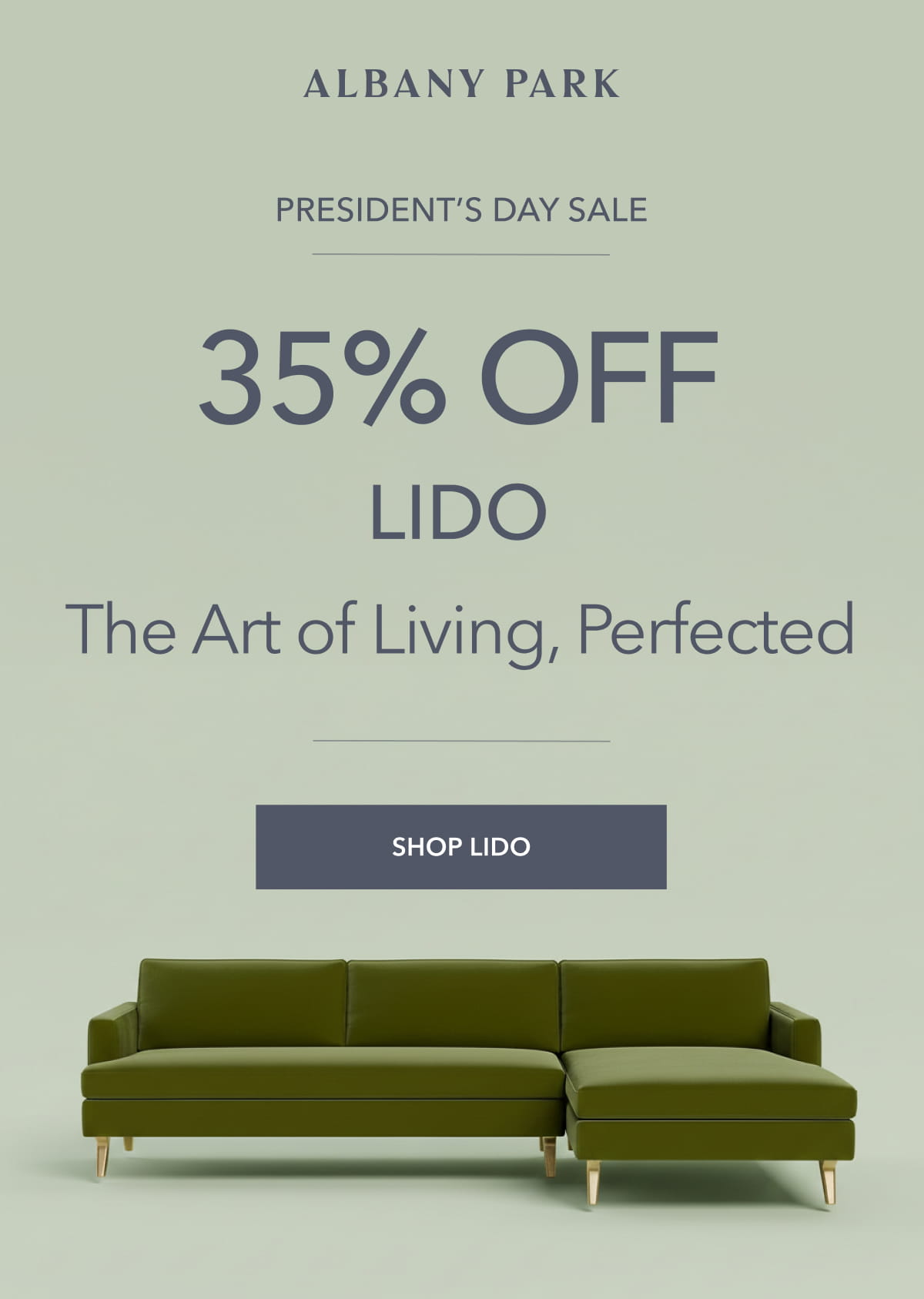 PRESIDENT’S DAY SALE 35% Off Lido THE ART OF LIVING, PERFECTED [Shop Lido]
