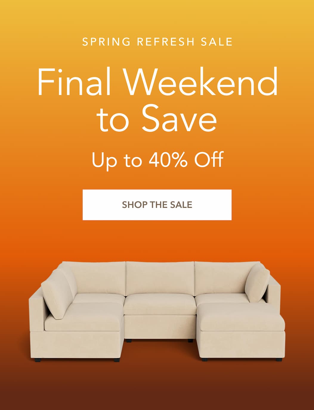 Final Weekend to Save Up to 40% Off