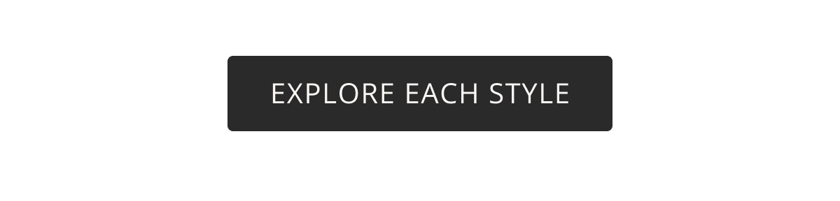 Explore Each Style