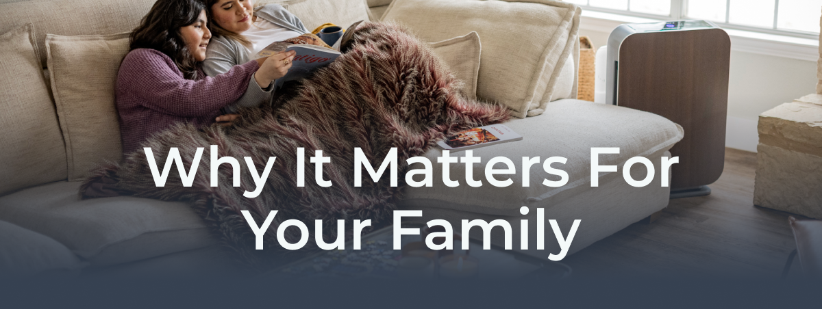 Why It Matters For Your Family