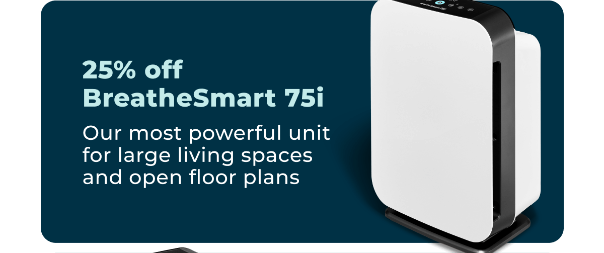 25% off BreatheSmart 75i