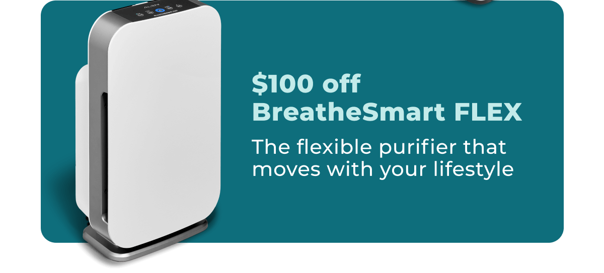 $100 off BreatheSmart FLEX