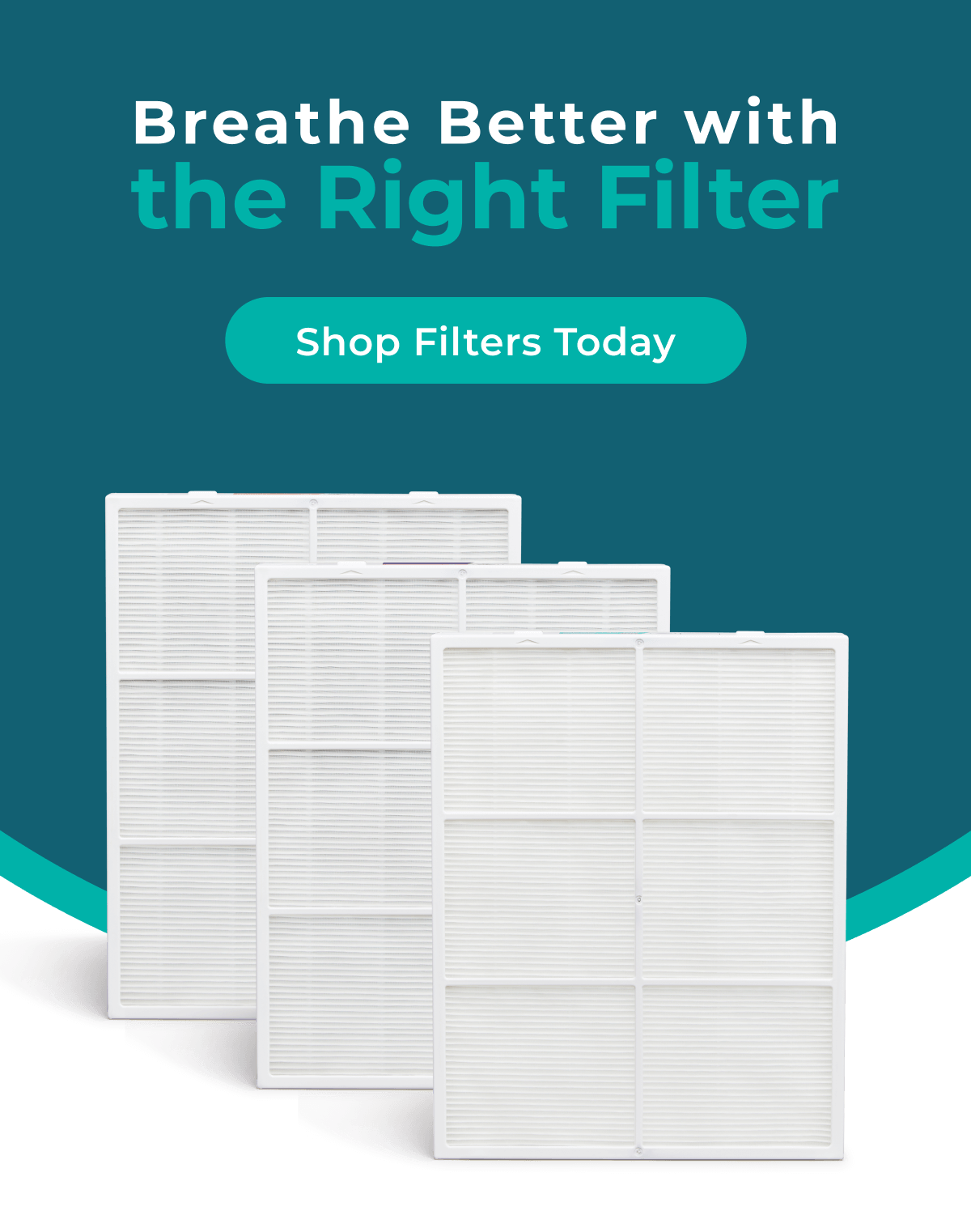 Breathe Better with the Right Filter