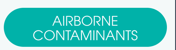 AIRBORNE CONTAMINANTS