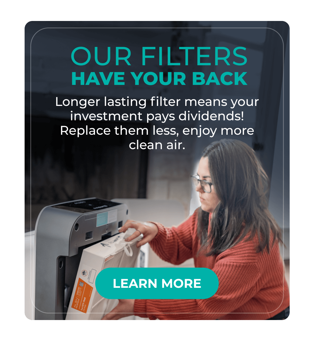 OUR FILTERS HAVE YOUR BACK