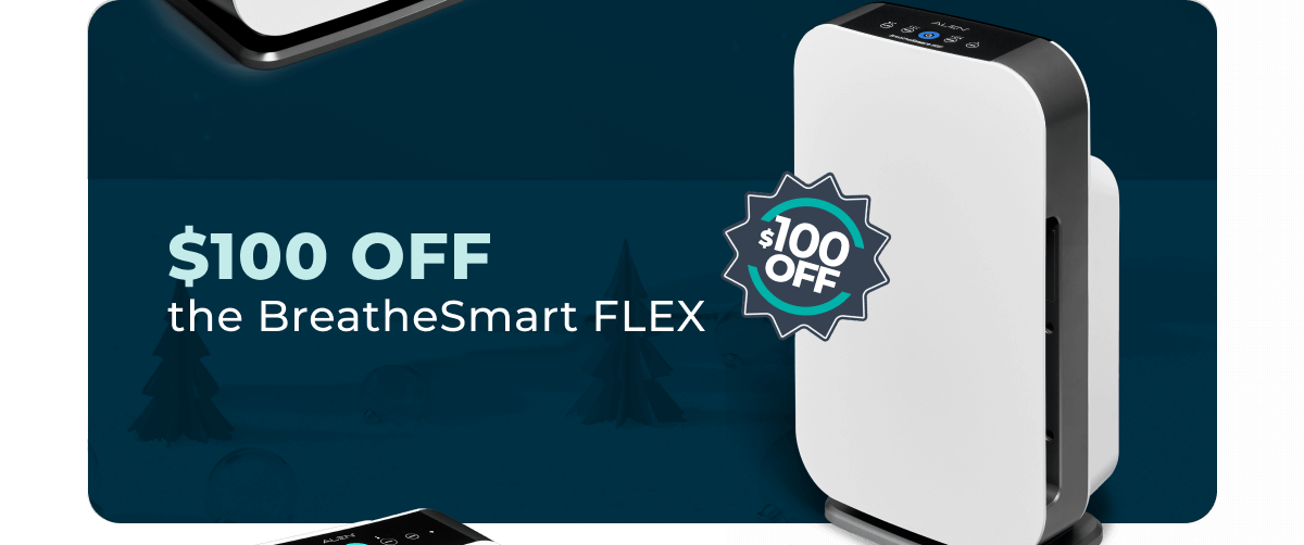 $100 OFF the BreatheSmart FLEX