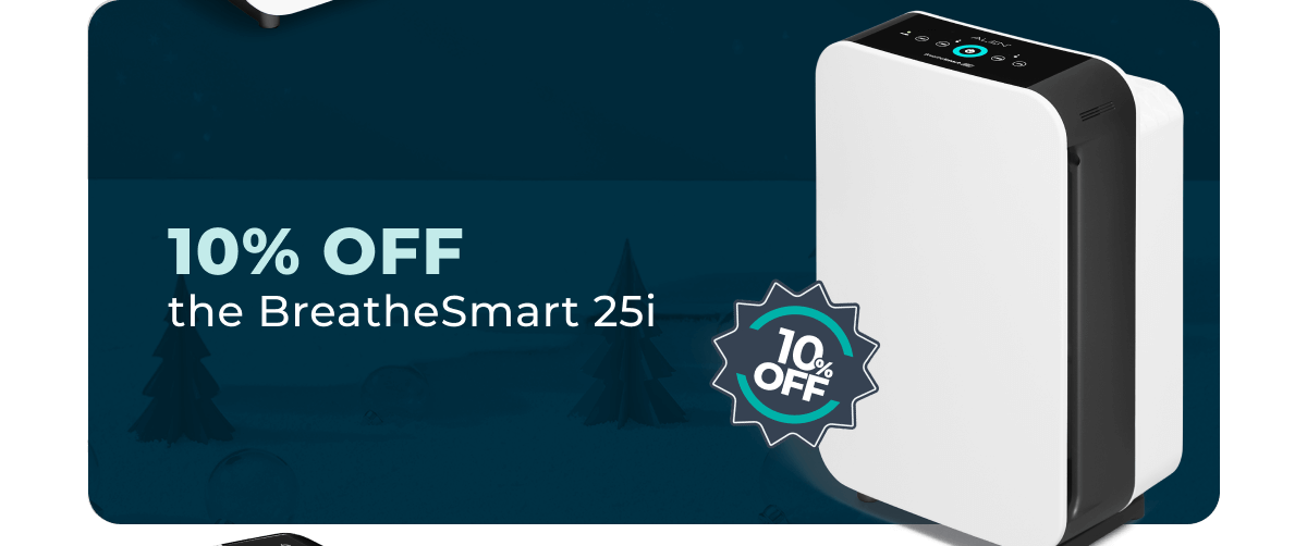 10% OFF the BreatheSmart 25i