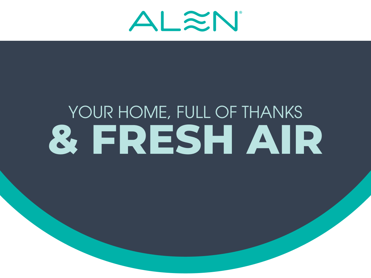 Your Home, Full of Thanks & Fresh Air