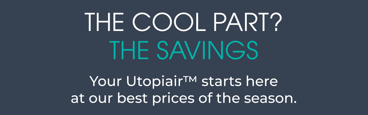 The Cool Part? The Savings