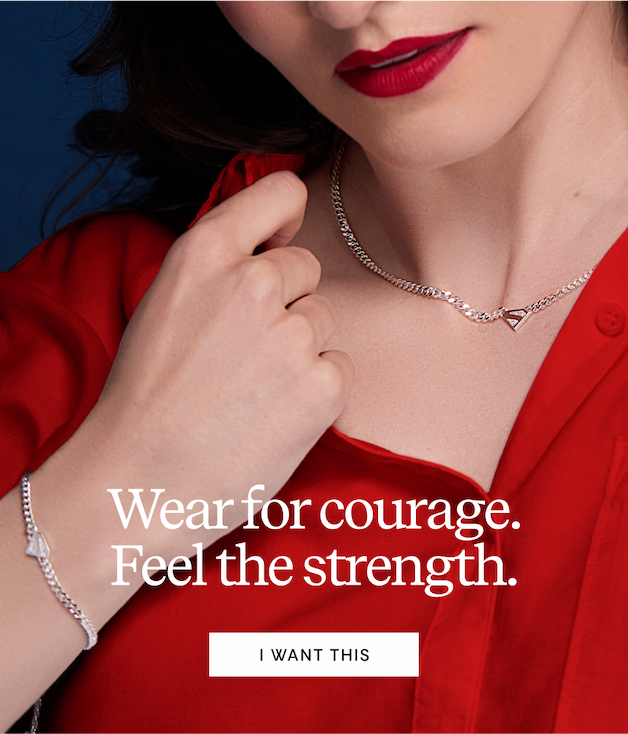 Wear for Courage. Feel the strength. | I WANT THIS
