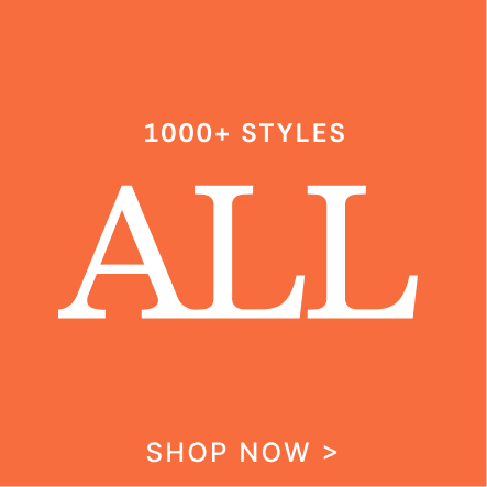 1000+ STYLES | SHOP NOW