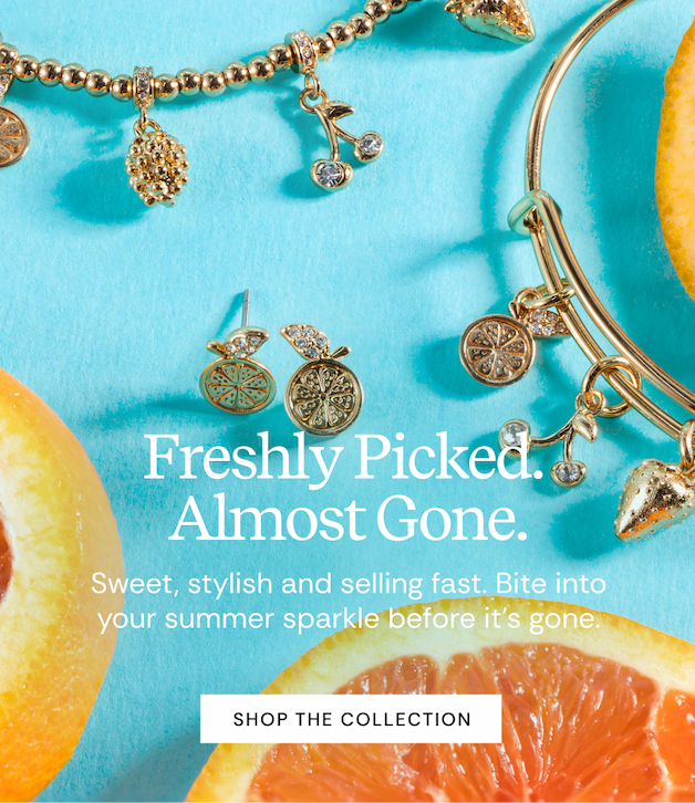 Freshly picked, almost gone. | SHOP THE COLLECTION