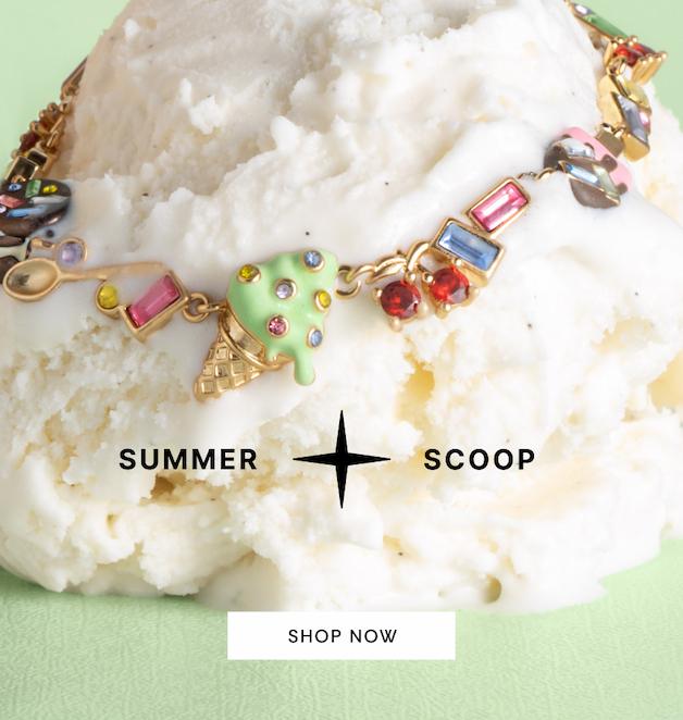 Summer Scoop | SHOP NOW