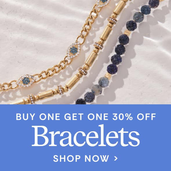 Buy One Get One 30% Off | Bracelets | Shop Now