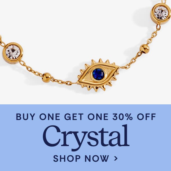 Buy One Get One 30% Off | Crystal | Shop Now