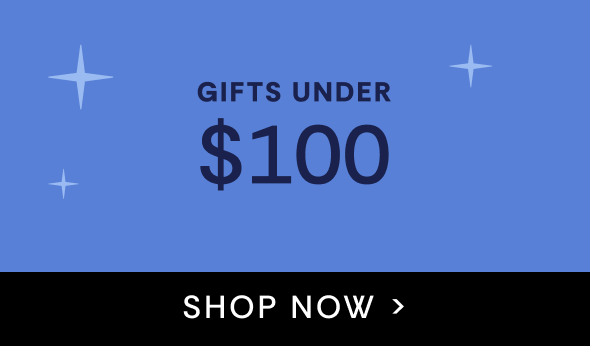 Shop gifts under $100