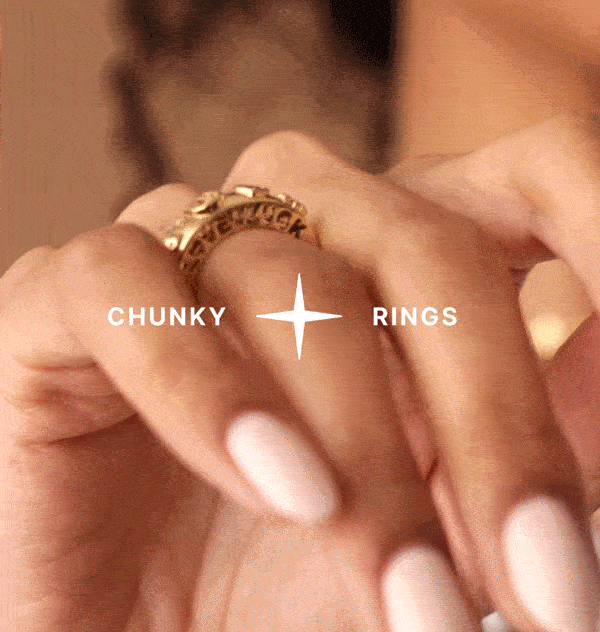 CHUNKY RINGS
