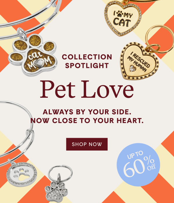 Collection Spotlight | Pet Love | Always by your side. Now close to your heart.