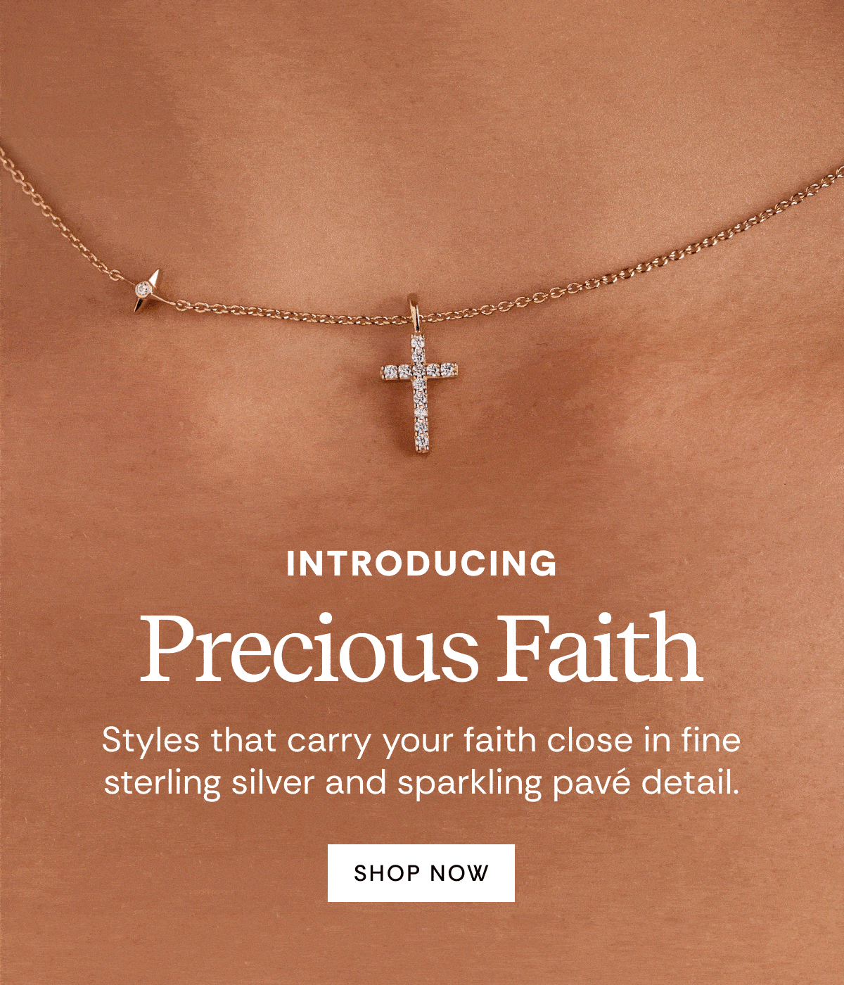 Introducing Precious Faith | Styles that carry your faith close in fine sterling silver and sparkling pavé detail. | SHOP NOW