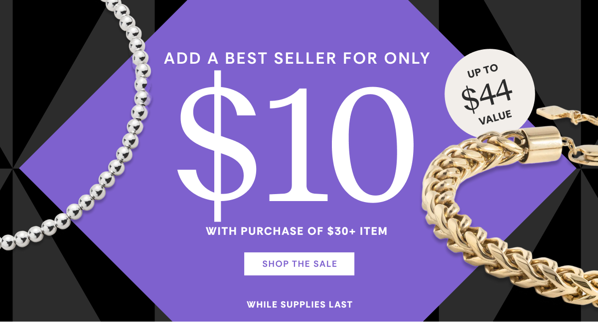 Add a best seller for only $10 with purchase of $30+ item | Shop The Sale